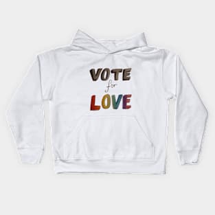 Vote for Love Pride Kids Hoodie